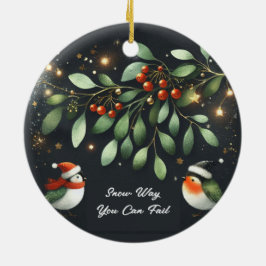 Snö kan du Misslyckas Julgransprydnad Keramik