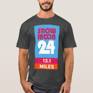 Snö Måne 24 131 miles halv Marathon T Shirt