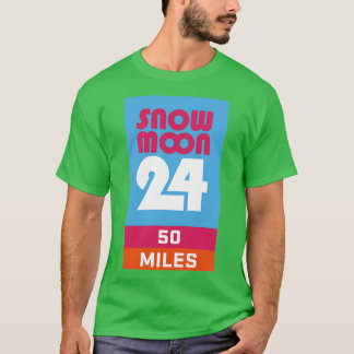 Snö Måne 24 50 miles T Shirt