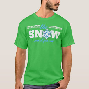 Snö måste gå på jultomten Snö T Shirt