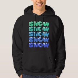 SNÖ, SNÖ, SNÖ, SNÖ, SNÖ, HOODIE