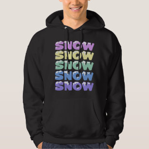 SNÖ, SNÖ, SNÖ, SNÖ, SNÖ, HOODIE