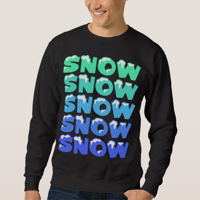 SNÖ, SNÖ, SNÖ, SNÖ, SNÖ, LÅNG ÄRMAD TRÖJA (Framsida)