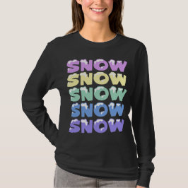 SNÖ, SNÖ, SNÖ, SNÖ, SNÖ, T SHIRT