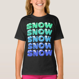 SNÖ, SNÖ, SNÖ, SNÖ, SNÖ, T SHIRT