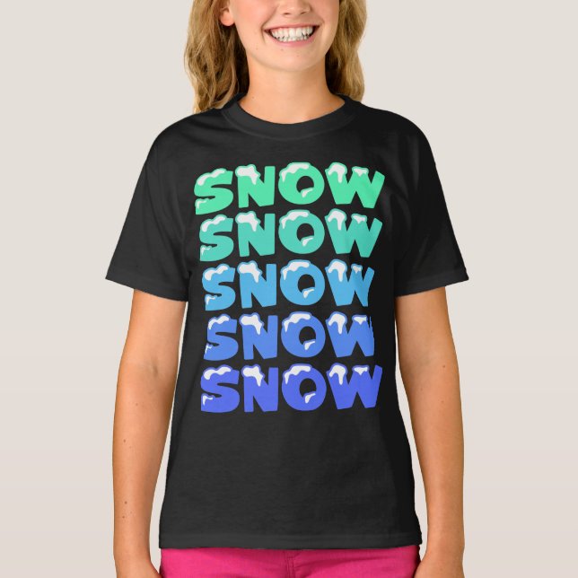 SNÖ, SNÖ, SNÖ, SNÖ, SNÖ, T SHIRT (Framsida)