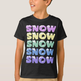 SNÖ, SNÖ, SNÖ, SNÖ, SNÖ, T SHIRT