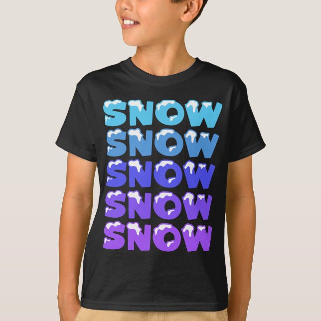 SNÖ, SNÖ, SNÖ, SNÖ, SNÖ, T SHIRT (Framsida)
