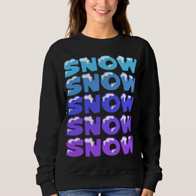 SNÖ, SNÖ, SNÖ, SNÖ, SNÖ, T SHIRT (Framsida)