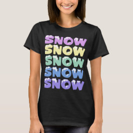 SNÖ, SNÖ, SNÖ, SNÖ, SNÖ, T SHIRT