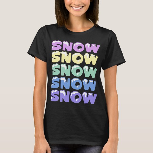 SNÖ, SNÖ, SNÖ, SNÖ, SNÖ, T SHIRT (Framsida)