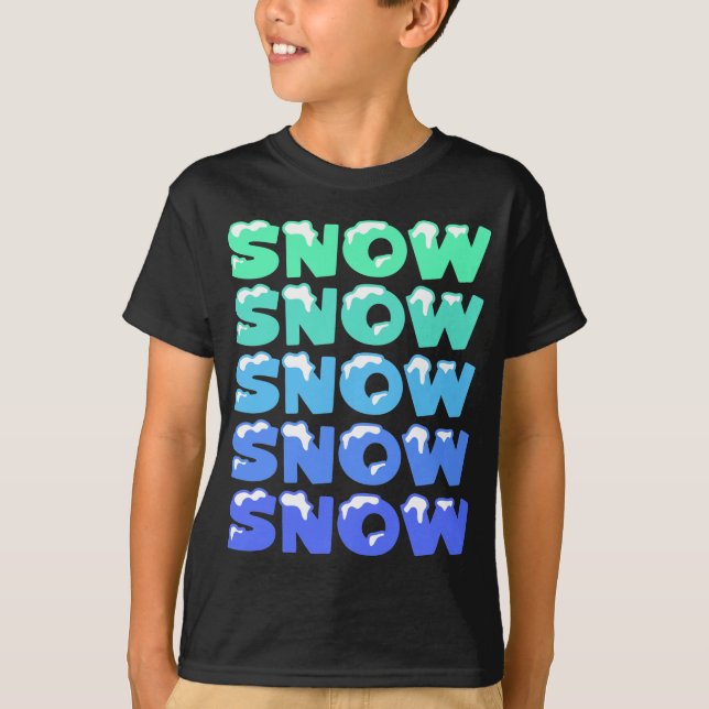 SNÖ, SNÖ, SNÖ, SNÖ, SNÖ, T SHIRT (Framsida)