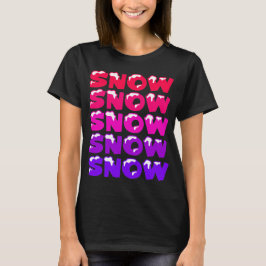 SNÖ, SNÖ, SNÖ, SNÖ, SNÖ, T SHIRT