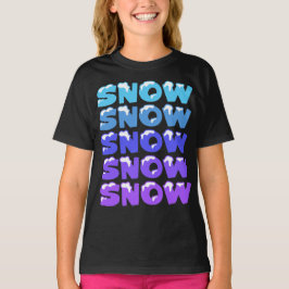 SNÖ, SNÖ, SNÖ, SNÖ, SNÖ, T SHIRT