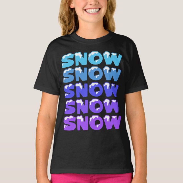 SNÖ, SNÖ, SNÖ, SNÖ, SNÖ, T SHIRT (Framsida)