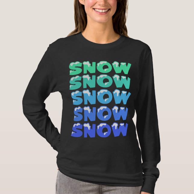 SNÖ, SNÖ, SNÖ, SNÖ, SNÖ, T SHIRT (Framsida)