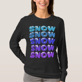 SNÖ, SNÖ, SNÖ, SNÖ, SNÖ, T SHIRT