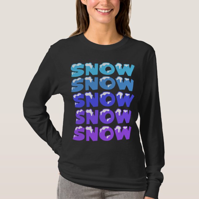 SNÖ, SNÖ, SNÖ, SNÖ, SNÖ, T SHIRT (Framsida)