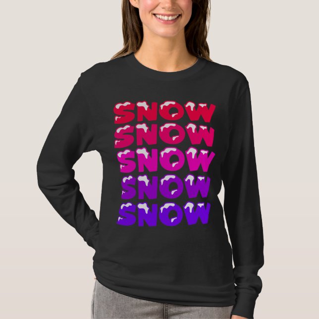 SNÖ, SNÖ, SNÖ, SNÖ, SNÖ, T SHIRT (Framsida)