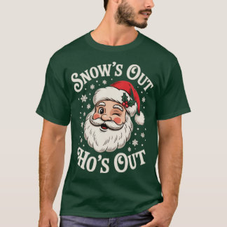 Snö ut Ho's ut T Shirt