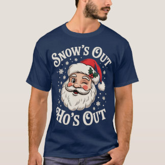 Snö ut Ho's ut T Shirt