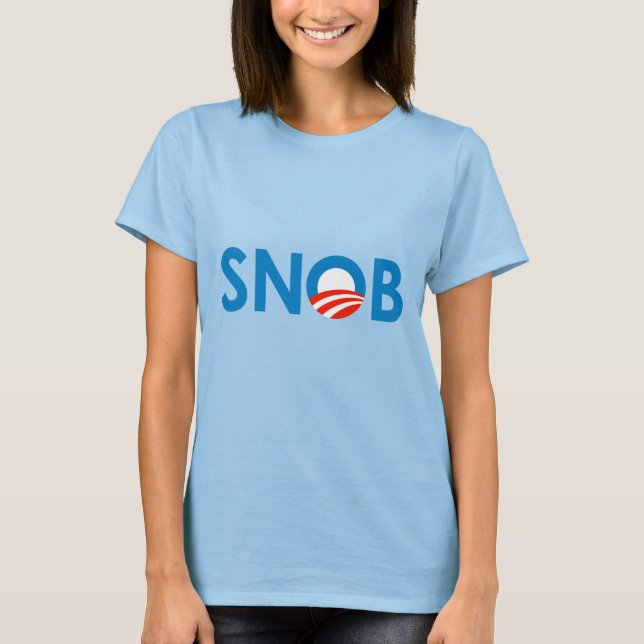 SNOB/ANTI-OBAMA T SHIRT (Framsida)