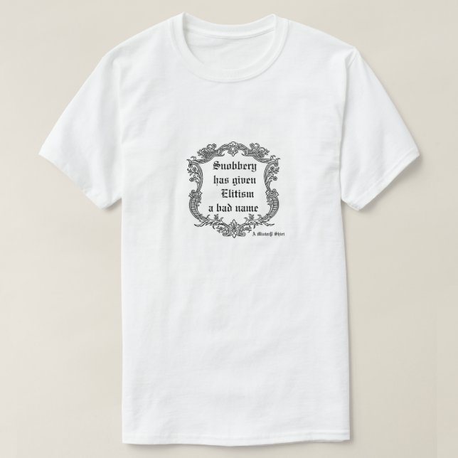 Snobbery - A MisterP Shirt T-shirt (Design framsida)