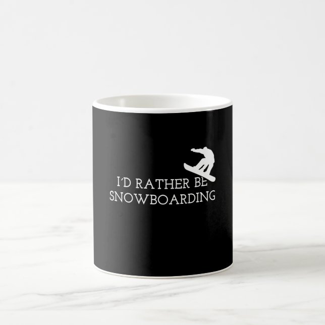 Snöbordning - jag skulle hellre vara snöbordning kaffemugg (Center)
