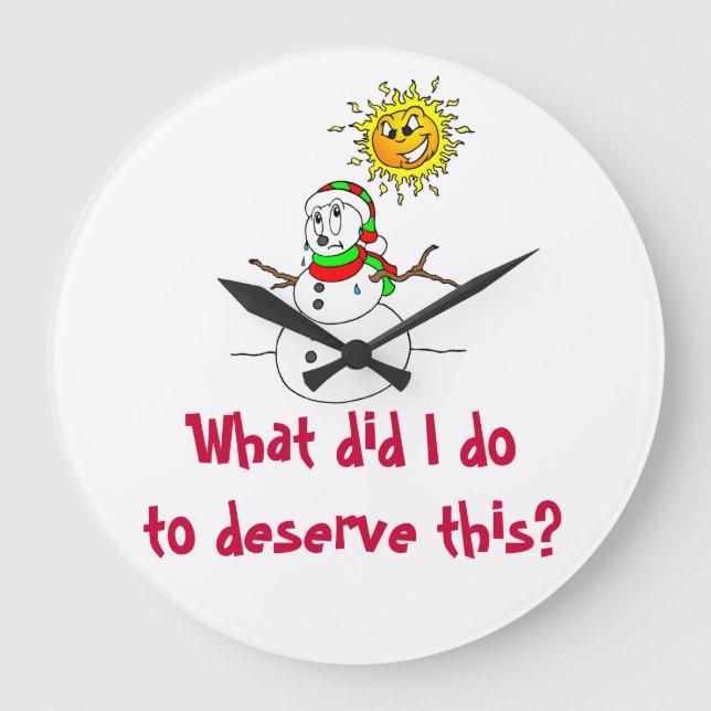 Snögubbe Smälter vad jag gjorde för att förtjänar  Stor Klocka (Framsida)