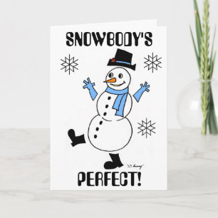 Snögubbe "SNOWBODY'S PERFEKT" Jag är ledsen kort