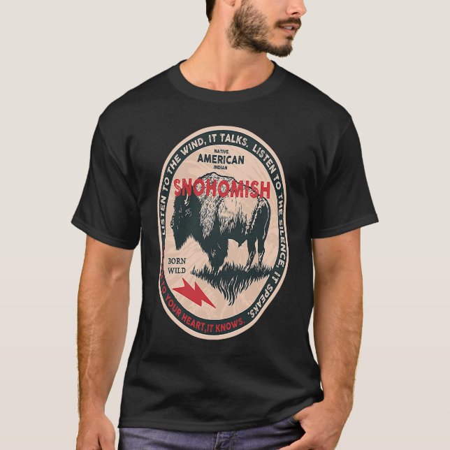 Snohomish Native Indian Born Freedom Vild T Shirt (Framsida)