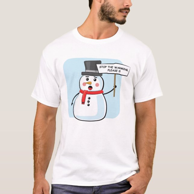Snömannen Aktivism Protest - Stoppa Uppvärmningen  T Shirt (Framsida)