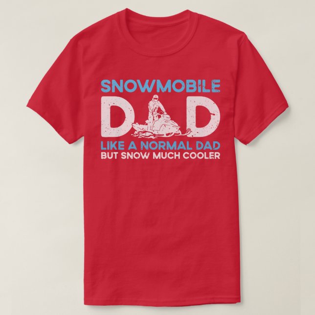 Snömobil Pappa som ett reguljärt Pappa men Snö Myc T Shirt (Design framsida)