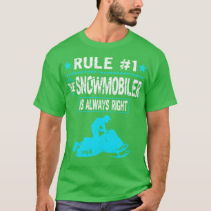 Snömobilen är alltid Höger Motor Snowmobile T Shirt