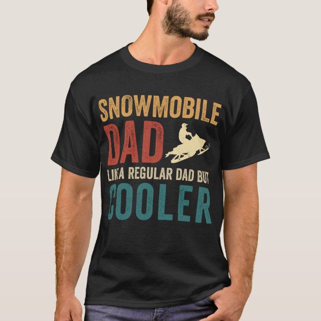 Snömobilt Pappa som ett vanligt Pappa men kylare T Shirt (Framsida)