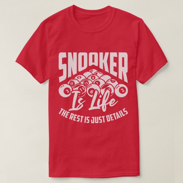 Snooker är livet resten är bara detaljfakturering t shirt (Design framsida)