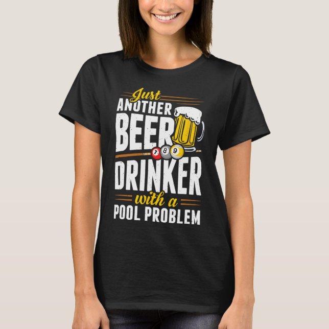 Snooker Beer Drinker med Bassäng Problem Bassäng P T Shirt (Framsida)