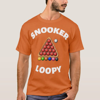 Snooker Loopy T Shirt