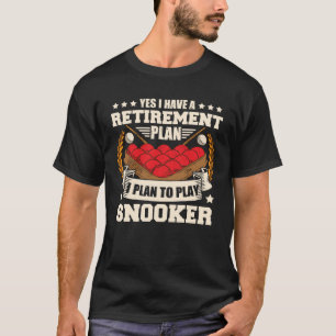 Snooker Player Cue Pension I planerar att spela no T Shirt