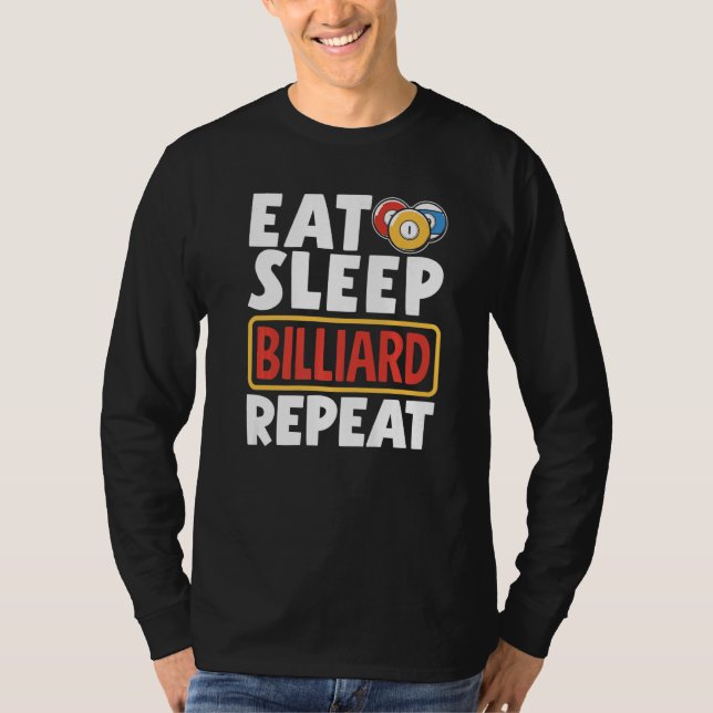 Snooker Spelare Pool Äta Sova Biljard Upprepa T Shirt (Framsida)
