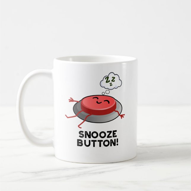 Snooze Button Funny Sleeping Pun Kaffemugg (Vänster)