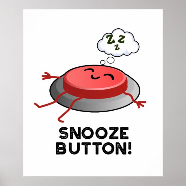 Snooze Button Funny Sleeping Pun Poster (Framsidan)