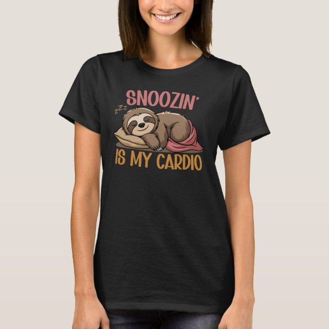 Snoozin’ är My Cardio, FUNNY Sloth Sleeping T Shirt (Framsida)