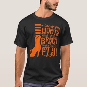 Snöre upp era Boots Grabba ditt rum det är dags at T Shirt