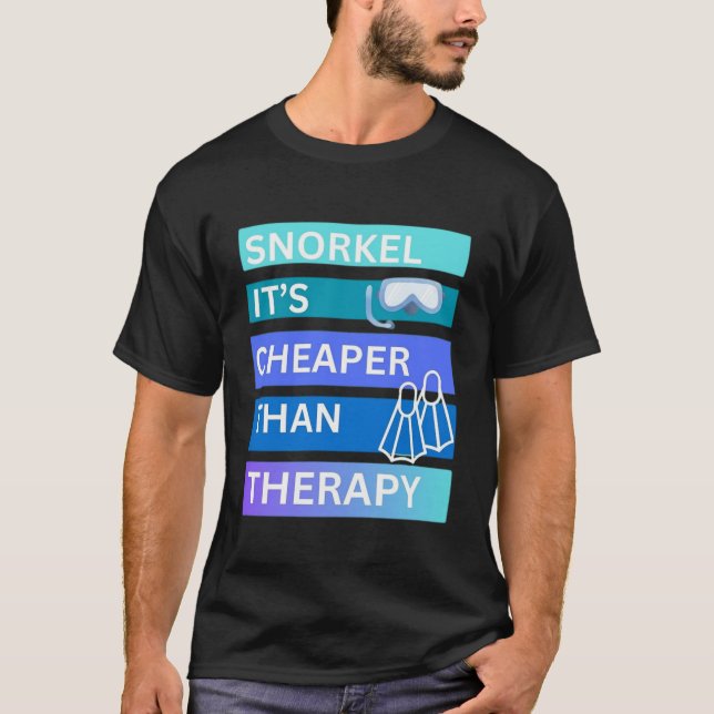 Snorkel är billigare än terapi t shirt (Framsida)