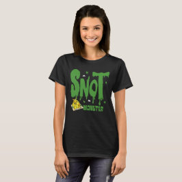Snot Monster! T Shirt