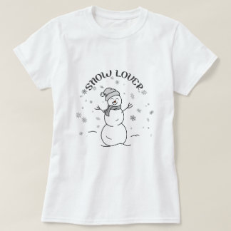 SNOW LOVER Text with Cute Snowman Fun White        T Shirt