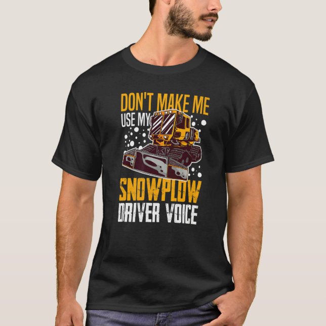 Snow Plow Tractor Machine Truck Shovel Driver Snow T Shirt (Framsida)