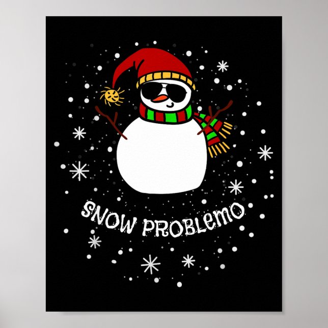 Snow Problemo Funny Christmas Snowman  Poster (Framsidan)