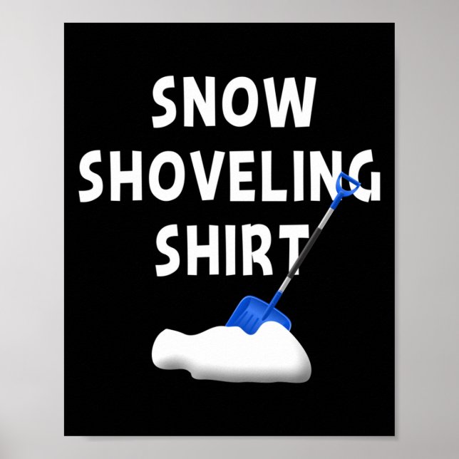 Snow Shoveling Shirt Snow Clearing Funny Winter Sn Poster (Framsidan)